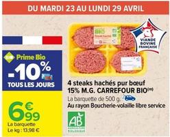 Carrefour - 4 Steaks Hachés Pur Boeuf 15% M.G. offre à 6,99€ sur Carrefour