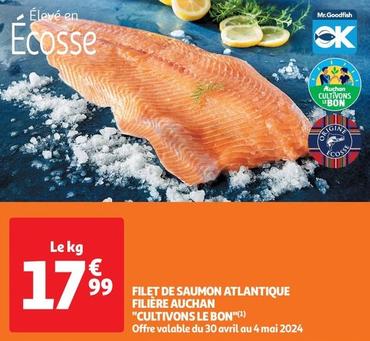 auchan  - filet de saumon atlantique filière "cultivons le bon"