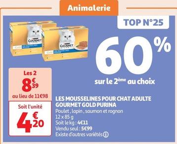 Purina - Les Mousselines Pour Chat Adulte Gourmet Gold offre à 4,2€ sur Auchan Supermarché