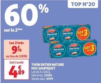 Saupiquet - Thon Entier Nature Msc offre à 4,89€ sur Auchan Supermarché