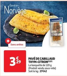 Pavé De Cabillaud Thym Citron offre à 3,29€ sur Auchan Supermarché