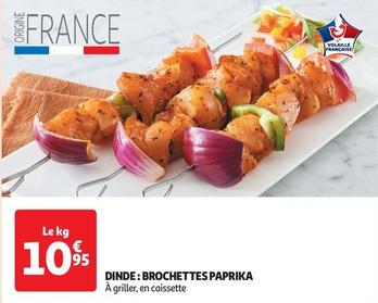 Dinde: Brochettes Paprika offre à 10,95€ sur Auchan Supermarché