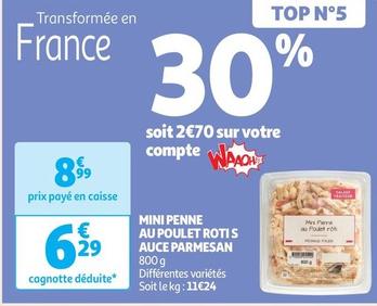 Mini Penne Au Poulet Rotis Auce Parmesan offre à 6,29€ sur Auchan Supermarché