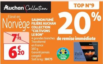Auchan - Saumon Fumé Filière Collection "Cultivons Le Bon" offre à 6,2€ sur Auchan Supermarché