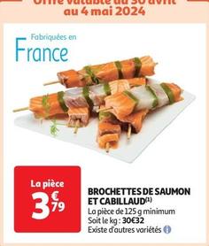 Brochettes De Saumon Et Cabillaud offre à 3,79€ sur Auchan Supermarché