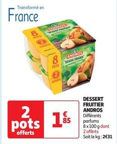 Andros - Dessert Fruitier  offre à 1,85€ sur Auchan Supermarché