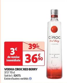 Ciroc - Vodka Red Berry offre à 36,9€ sur Auchan Supermarché