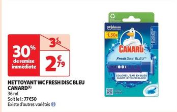  Canard - Nettoyant Wc Fresh Disc Bleu offre à 2,79€ sur Auchan Supermarché