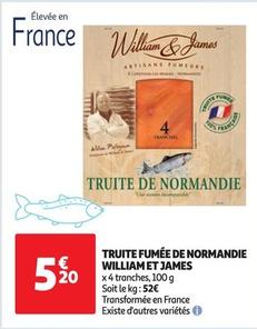  William Et James - Truite Fumée De Normandie offre à 5,2€ sur Auchan Hypermarché