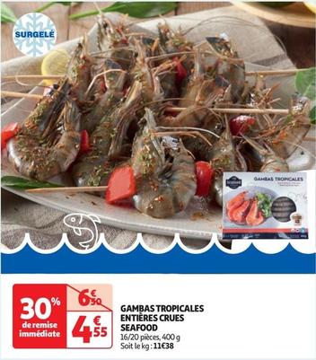 Seafood - Gambas Tropicales Entières Crues  offre à 4,55€ sur Auchan Hypermarché