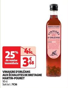 Martin-Pouret - Vinaigre D'orléans Aux Échalotes De Bretagne offre à 3,68€ sur Auchan Hypermarché