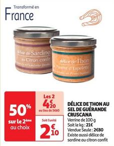 Cruscana - Délice De Thon Au Sel De Guérande  offre à 2,8€ sur Auchan Hypermarché