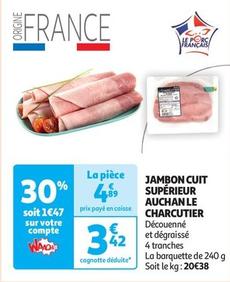 Auchan - Jambon Cuit Supérieur Le Charcutier offre à 3,42€ sur Auchan Supermarché