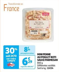 Mini Penne Au Poulet Roti Sauce Parmesan offre à 6,29€ sur Auchan Supermarché