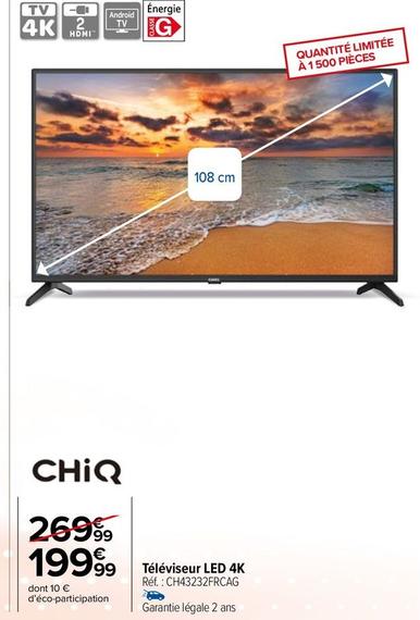 Chiq - Téléviseur Led 4K offre à 199,99€ sur Carrefour Market