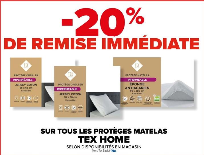 Tex Home - Sur Tous Les Protèges Matelas  offre sur Carrefour Market