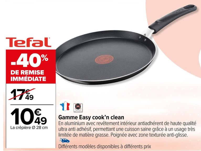 Tefal - Gamme Easy Cook'N Clean offre à 10,49€ sur Carrefour Market