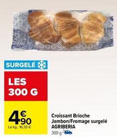 Agriberia - Croissant Brioche Jambon offre à 4,9€ sur Carrefour