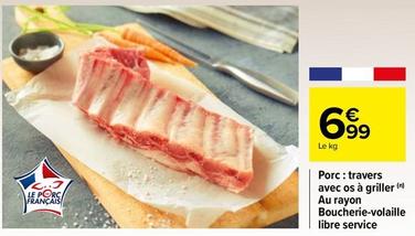 Porc: Travers Avec Os À Griller offre à 6,99€ sur Carrefour