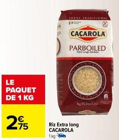 Cacarola - Riz Extra Long  offre à 2,75€ sur Carrefour