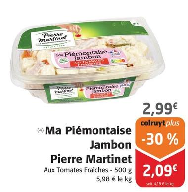 Pierre Martinet - Ma Piémontaise Jambon offre à 2,99€ sur Colruyt