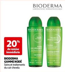 Bioderma - Gamme Nodé offre sur Auchan Hypermarché