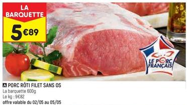 Porc Rôti Filet Sans Os offre à 5,89€ sur Leader Price