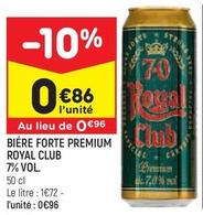 Biére Forte Premium Royal Club 7% Vol. offre à 0,86€ sur Leader Price