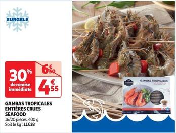 Seafood - Gambas Tropicales Entières Crues  offre à 4,55€ sur Auchan Supermarché
