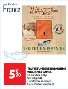 William & James - Truite Fumée De Normandie offre à 5,2€ sur Auchan Supermarché