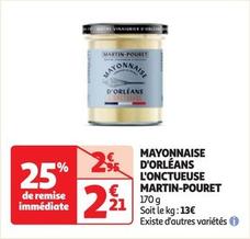 Martin Pouret - Mayonnaise D'Orléans L'Onctueuse  offre à 2,21€ sur Auchan Supermarché