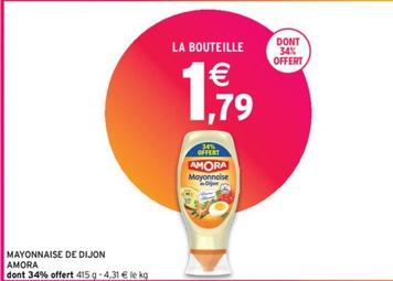 Amora - Mayonnaise De Dijon offre à 1,79€ sur Intermarché