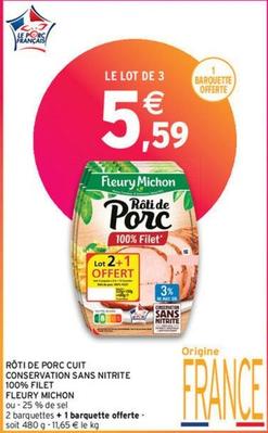 Fleury Michon - Rôti De Porc Cuit Conservation Sans Nitrite 100% Filet offre à 5,59€ sur Intermarché