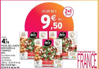 Mix - Pizza Del Gusto Mozzarella Tomates offre à 4,75€ sur Intermarché