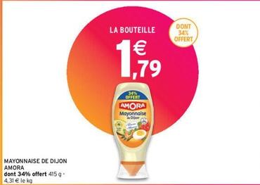 Amora - Mayonnaise De Dijon offre à 1,79€ sur Intermarché