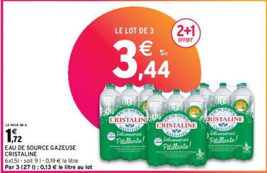 Cristaline - Eau De Source Gazeuse offre à 1,72€ sur Intermarché