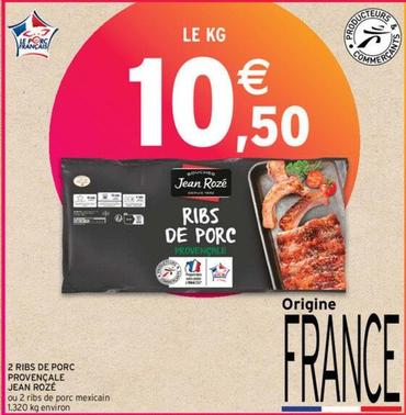 Jean Rozé - 2 Ribs De Porc Provençale  offre à 10,5€ sur Intermarché