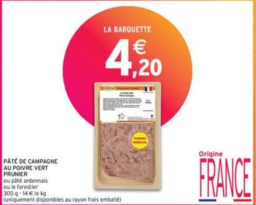 Prunier - Pâté De Campagne Au Poivre Vert  offre à 4,2€ sur Intermarché