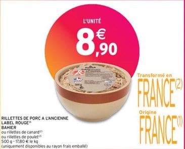  Bahier - Rillettes De Porc A L'Ancienne Label Rouge offre à 8,9€ sur Intermarché