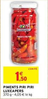 Luxeapers - Piments Piri Piri offre à 1,5€ sur Intermarché
