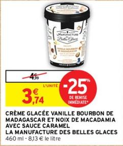 La Manufacture Des Belles Glaces - Creme Glacee Vanille Bourbon De Madagascar Et Noix De Macadamia Avec Sauce Caramel  offre à 3,74€ sur Intermarché