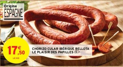 Le Plaisir Des Papilles - Chorizo Cular Ibérique Bellota offre à 17,5€ sur Intermarché