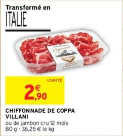Villani - Chiffonnade De Coppa offre à 2,9€ sur Intermarché