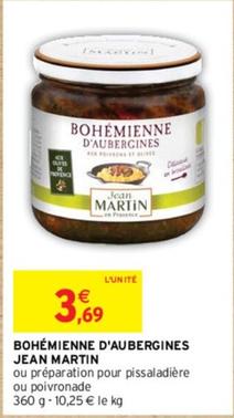 Jean Martin - Bohémienne D'Aubergines  offre à 3,69€ sur Intermarché