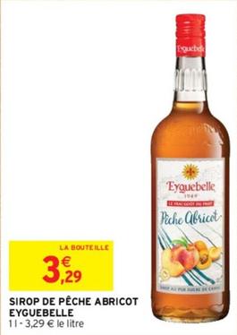Eyguebelle - Sirop De Pêche Abricot offre à 3,29€ sur Intermarché