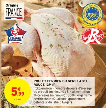 Poulet Fermier Du Gers Label Rouge IGP offre à 5,99€ sur Intermarché