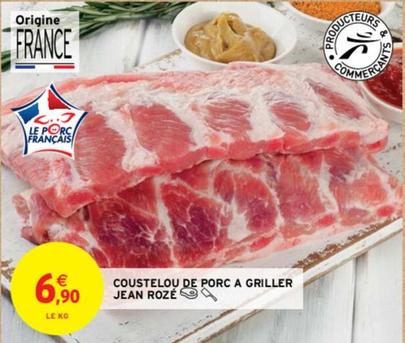 Jean Rozé - Coustelou De Porc A Griller offre à 6,9€ sur Intermarché