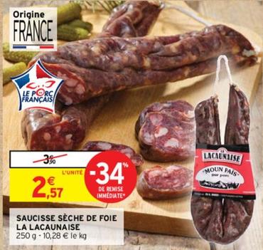 La Lacaunaise - Saucisse Sèche De Foie offre à 2,57€ sur Intermarché