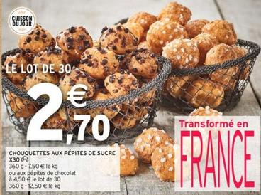 Chouquettes Aux Pépites De Sucre X30 offre à 2,7€ sur Intermarché