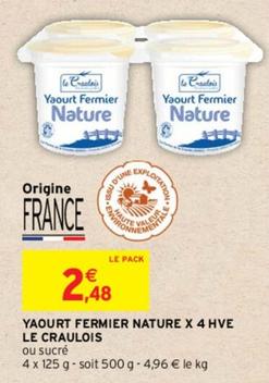 Le Craulois - Yaourt Fermier Nature X 4 Hve offre à 2,48€ sur Intermarché